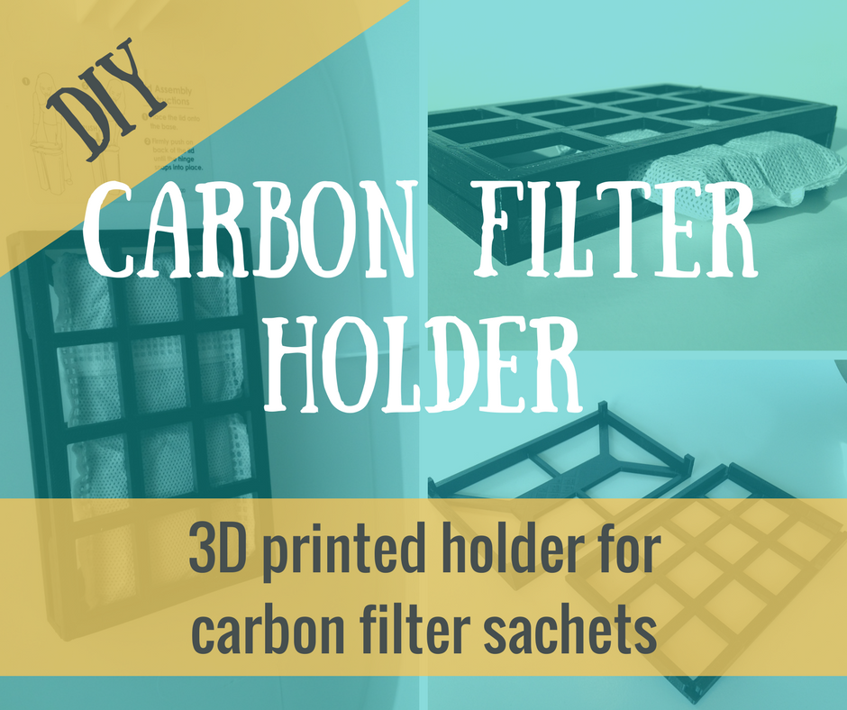 DIY Carbon Filter Holder for Carbon Sachets